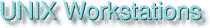 UNIX Workstations